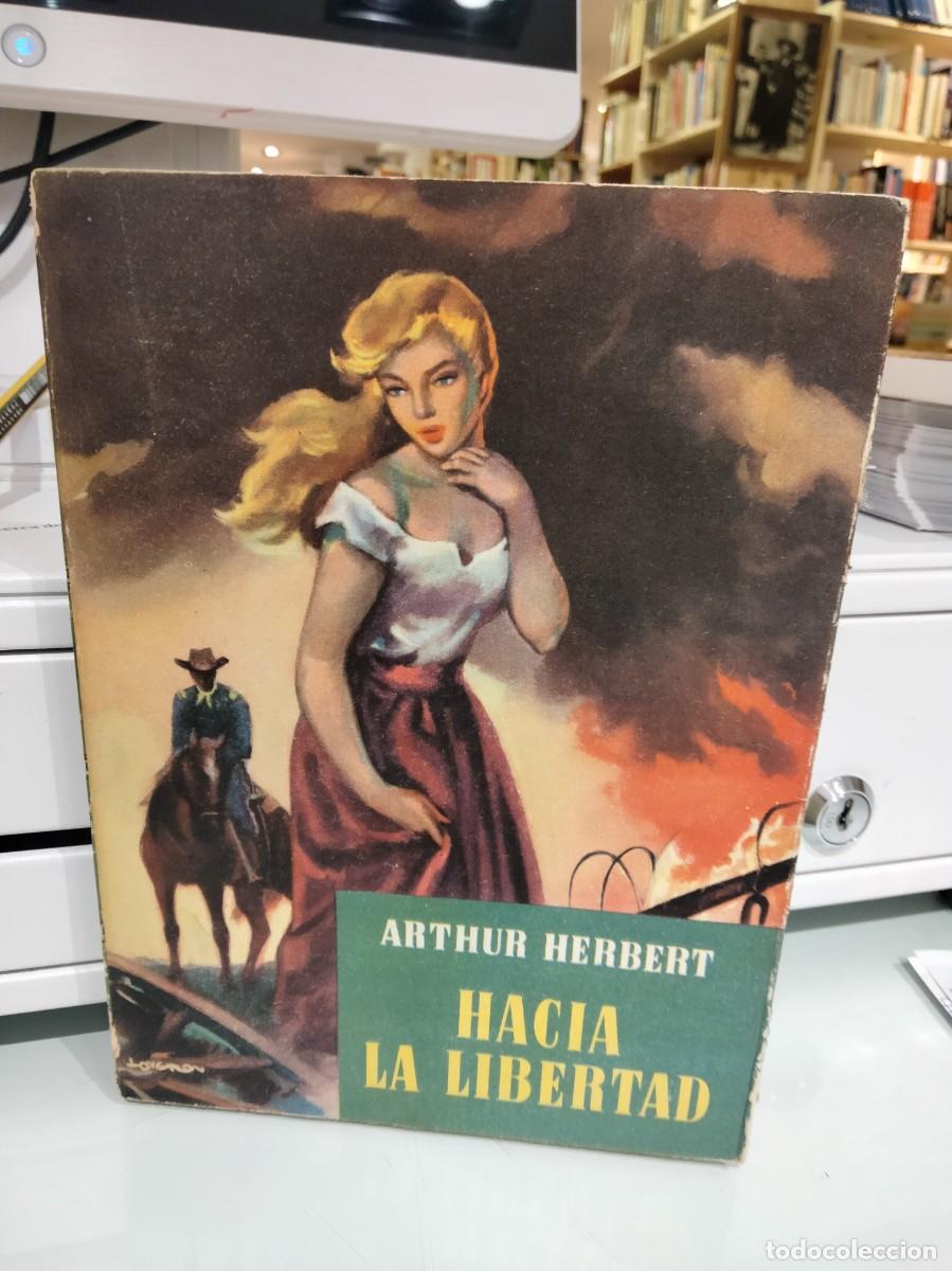 Libros de segunda mano: Hac&iacute;a la Libertad - Arthur Herbert - Foto 1