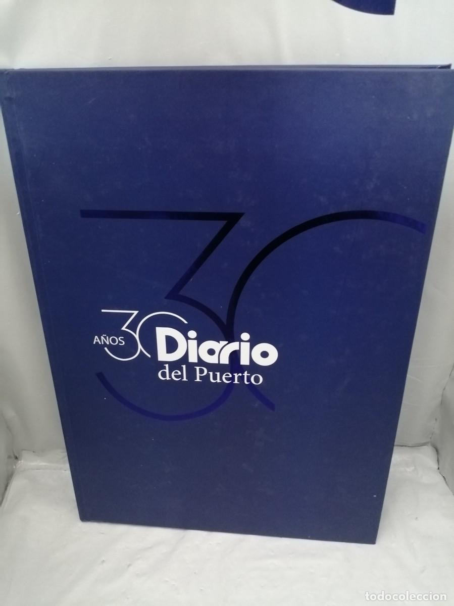 Libri di seconda mano: 30 a&ntilde;os de Diario del Puerto (Tapa dura, libro conmemorativo de su 30 Aniversario)
