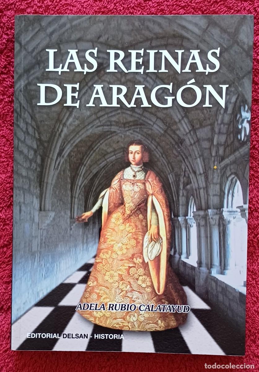 Libros de segunda mano: LAS REINAS DE ARAG&Oacute;N -- ADELA RUBIO CALATAYUD - Foto 1