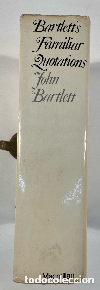 Libros de segunda mano: Bartletts Familiar Quotations. John Bartlett. Hard back, 1968. Macmillan. - Foto 4