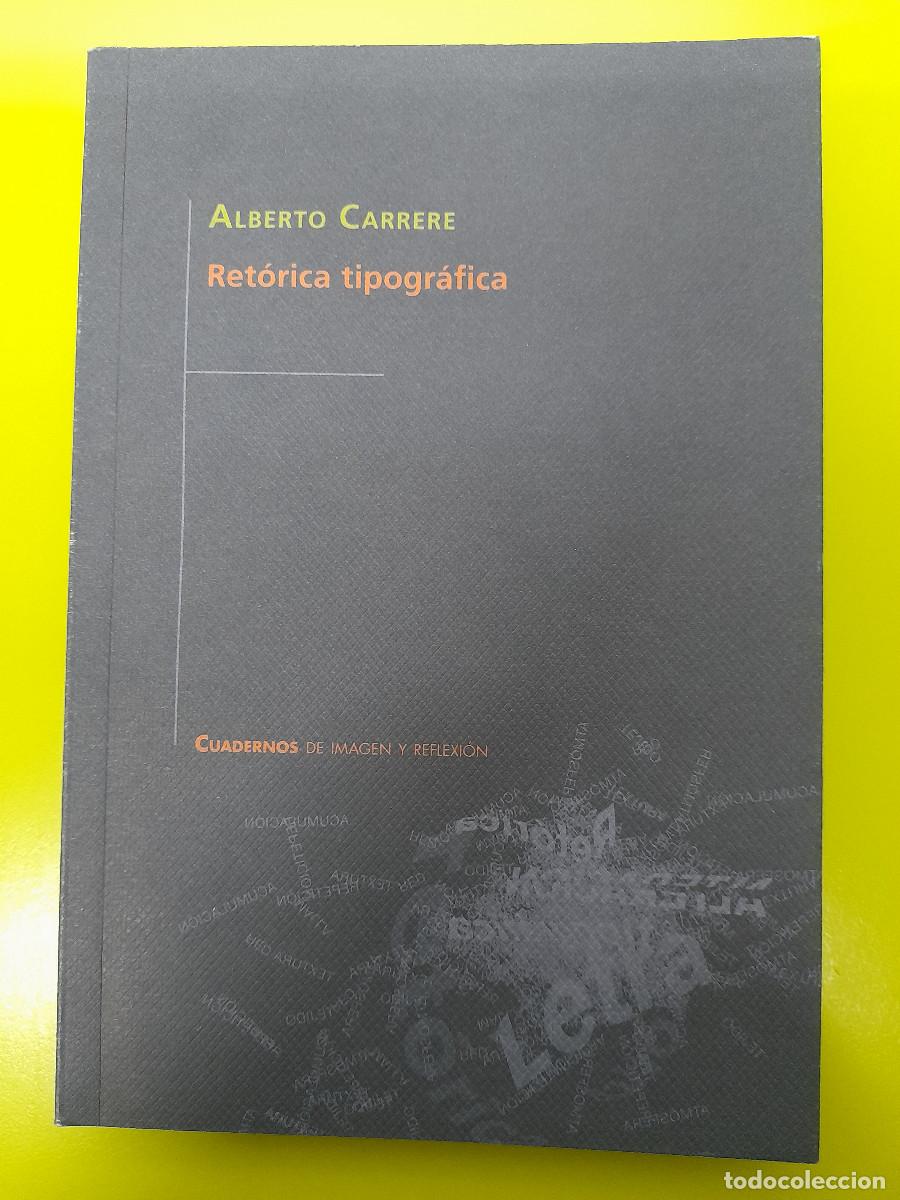 Gebrauchte B&uuml;cher: Ret&oacute;rica tipogr&aacute;fica - Alberto Carrere