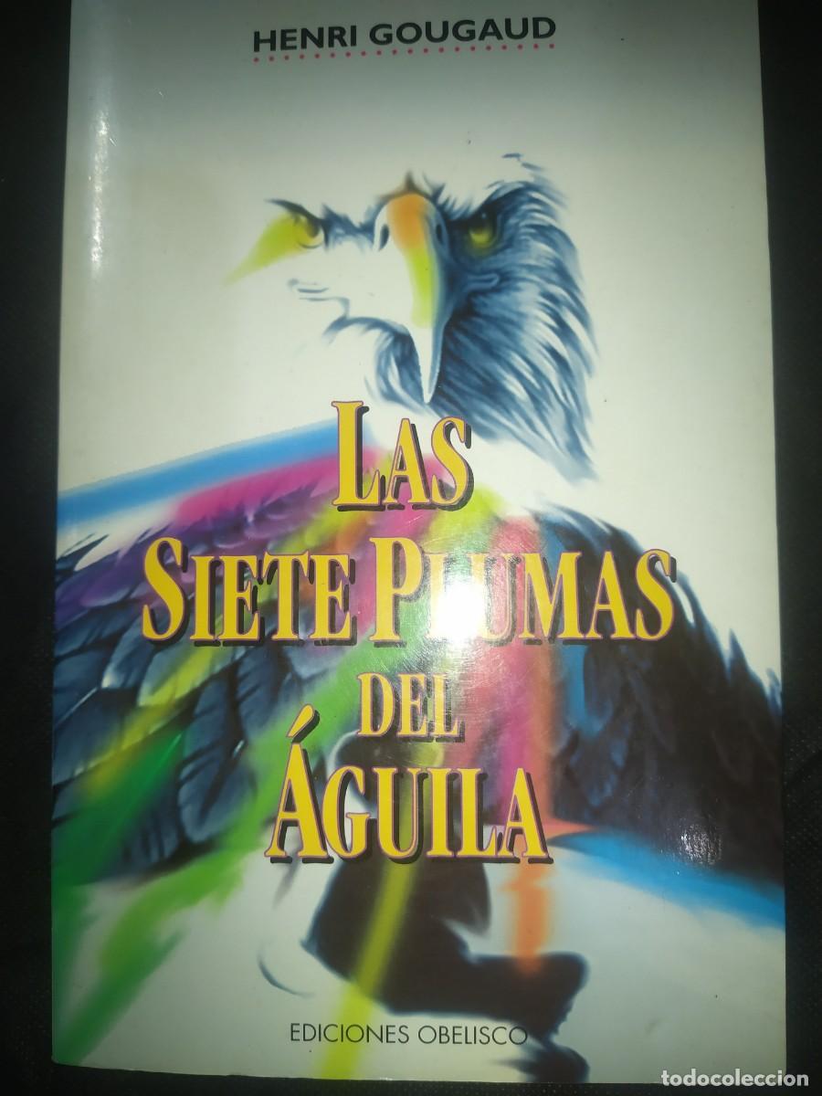 Libros de segunda mano: LAS SIETE PLUMAS DEL &Aacute;GUILA - HENRI GOUGAUD - Foto 1