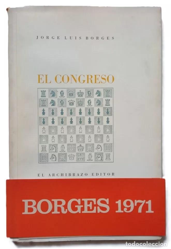 Libros de segunda mano: Borges, Jorge Luis - El Congreso - El Archibrazo Editor - 1&deg; Edici&oacute;n - (1971) - Foto 1