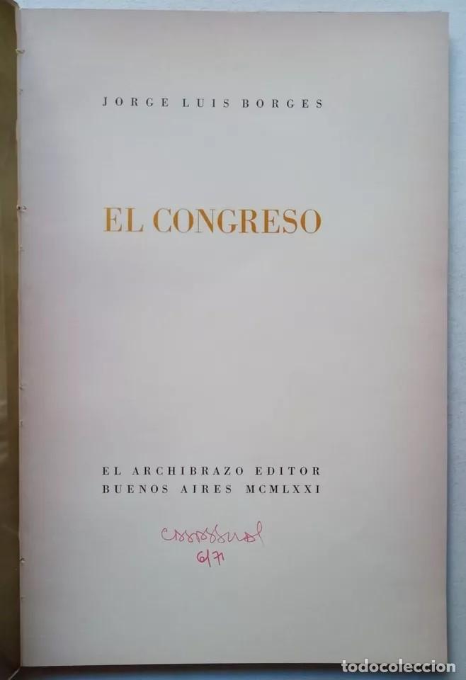 Libros de segunda mano: Borges, Jorge Luis - El Congreso - El Archibrazo Editor - 1&deg; Edici&oacute;n - (1971) - Foto 3