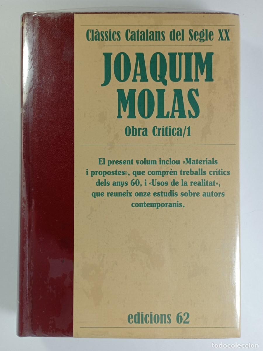Libros de segunda mano: Joquim Molas. Obra cr&iacute;tica 1 - Edicions 62 - Foto 2