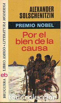 Libros de segunda mano: Por el bien de la Causa - Alexander Solschenitzin - Foto 1