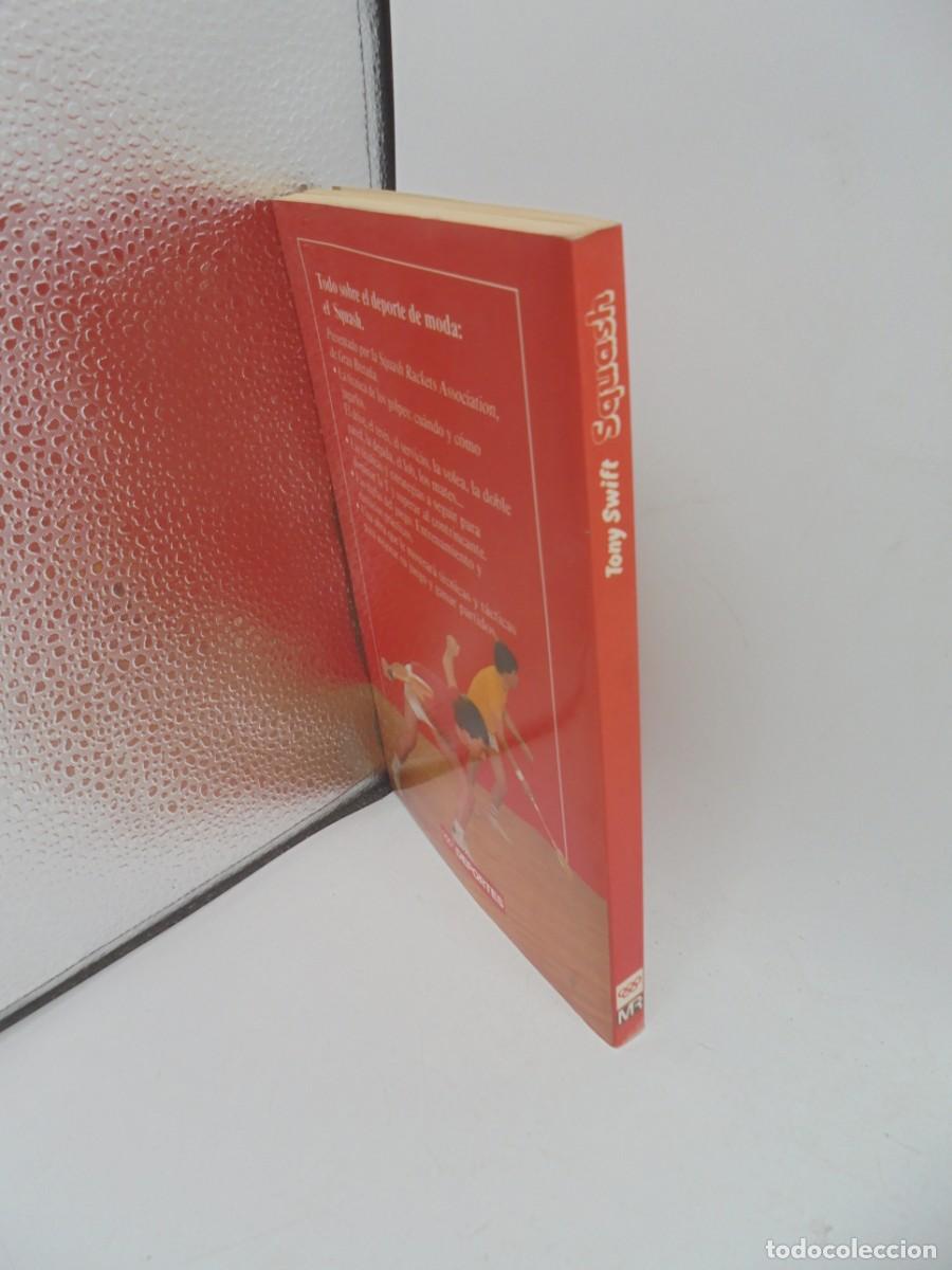 Libros de segunda mano: SQUASH. TONY SWIFT. EDICIONES MARTINEZ ROCA. 1986. PAGS : 180. - Foto 3