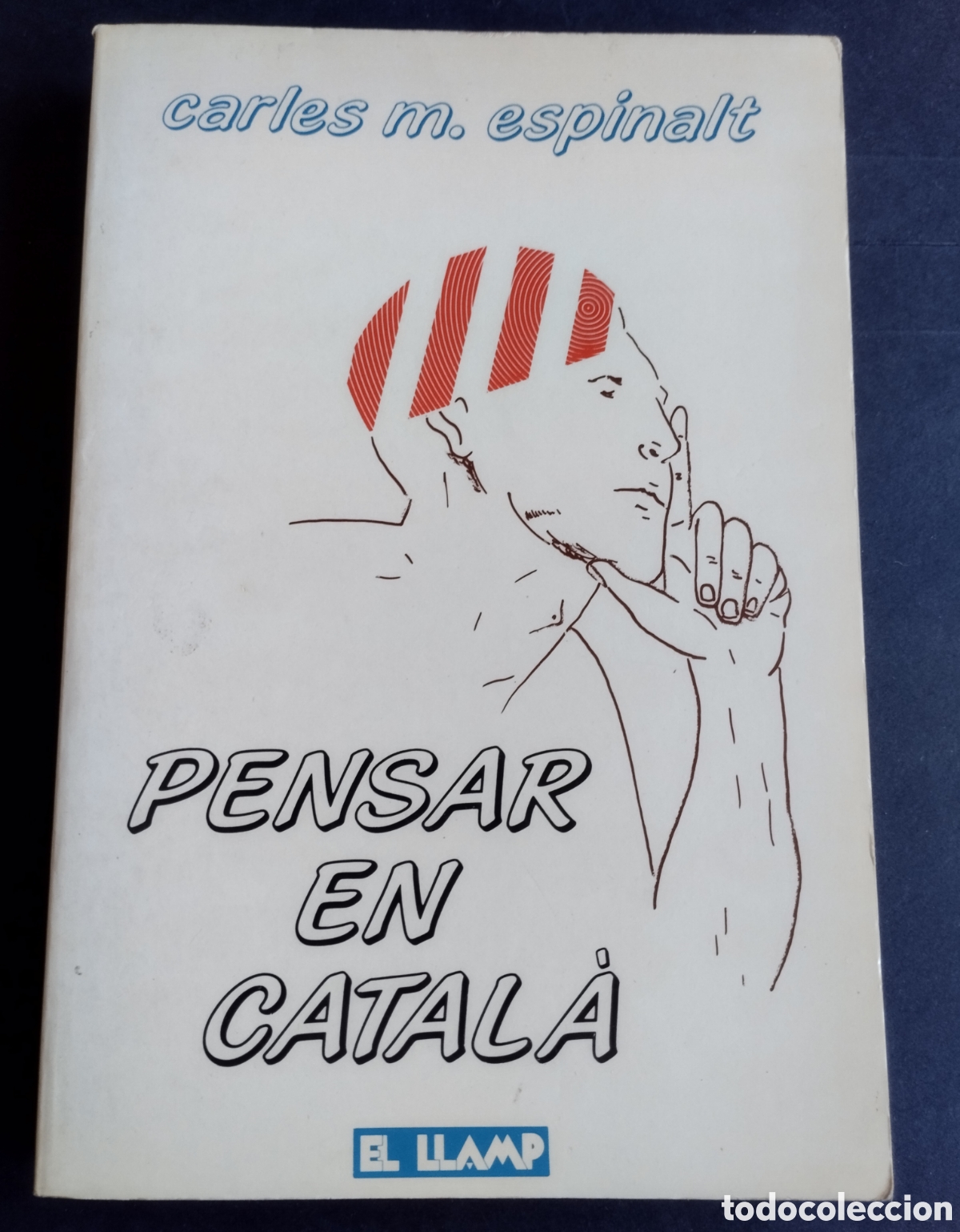 Libros de segunda mano: Pensar en catal&agrave; .Carles M.Espinalt- El Llamp - Foto 1