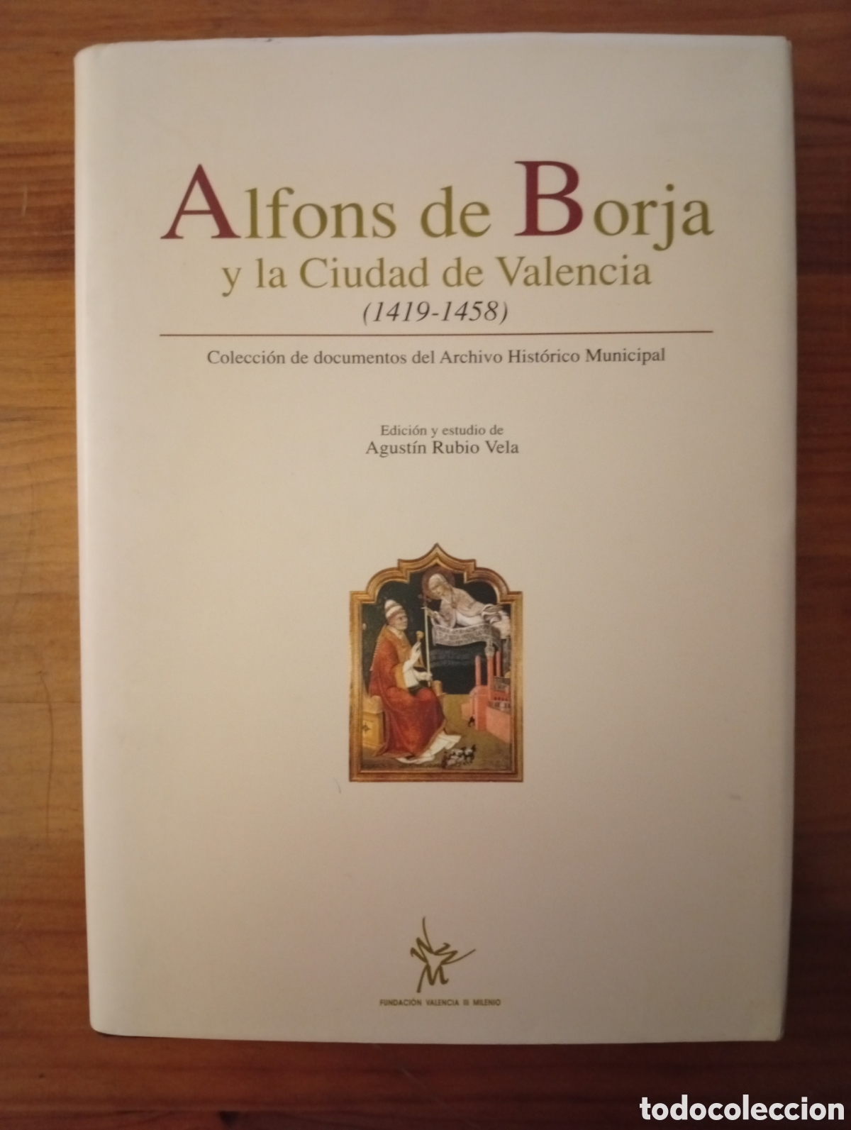 Libros de segunda mano: Alfonso de Borja y la Ciudad de Valencia ( 1419-1458) - Foto 1