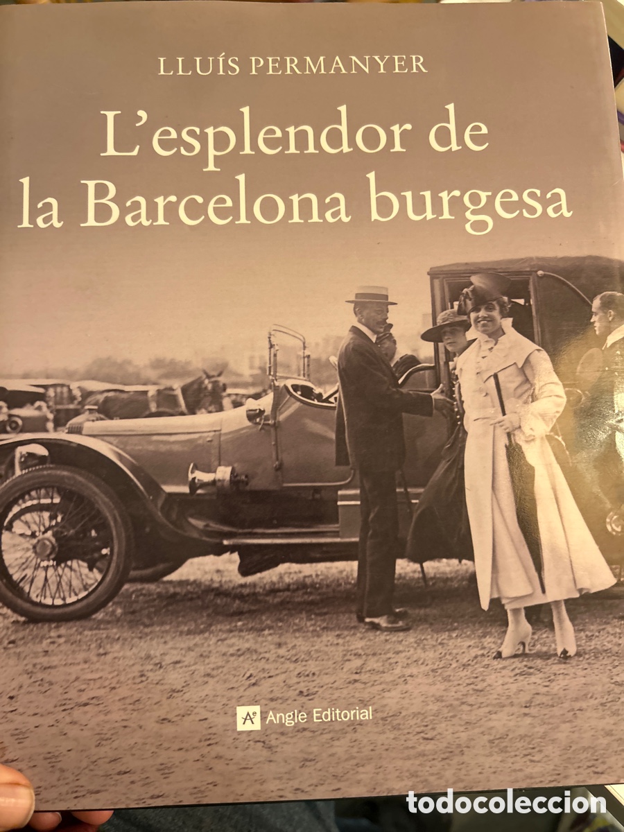 Libros de segunda mano: L&rsquo;esplendor de Barcelona burgesa. Llu&iacute;s Permanyer. Angle esitorial - Foto 1