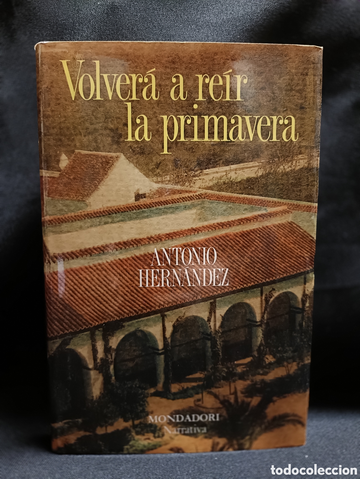 Libros de segunda mano: Volver&aacute; a re&iacute;r la primavera . ANTONIO HERN&Aacute;NDEZ - Foto 1