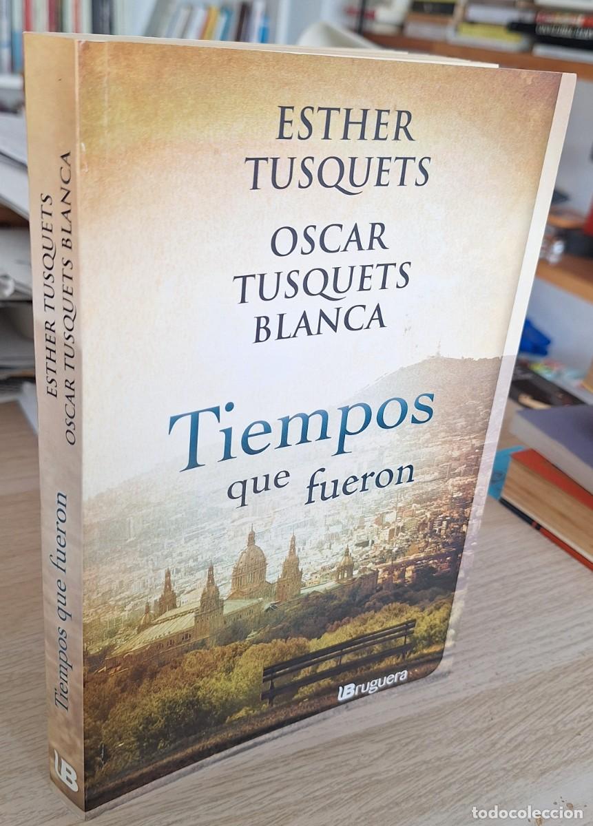 Libros de segunda mano: TIEMPOS QUE FUERON - TUSQUETS - Foto 1