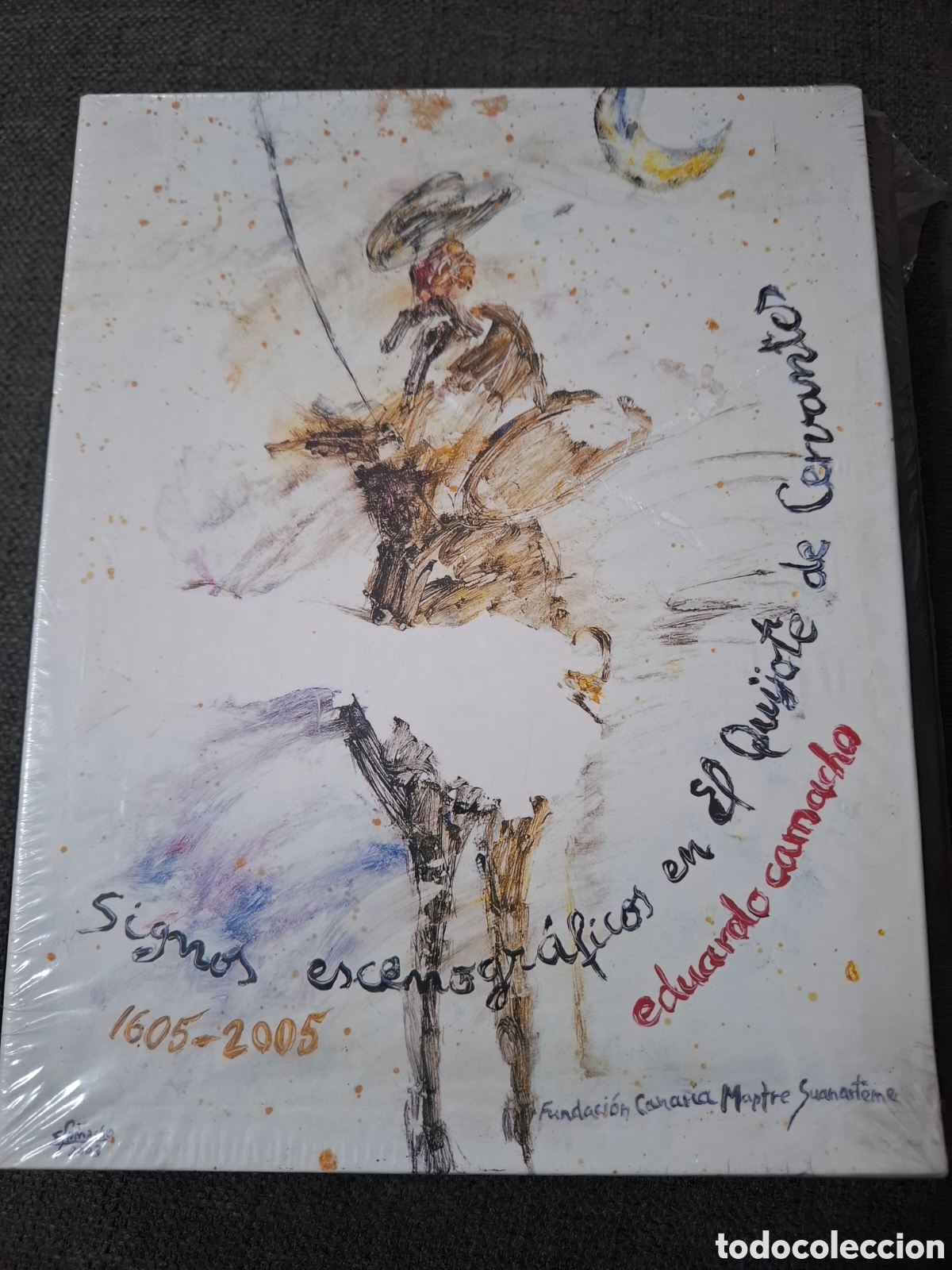 Libros de segunda mano: EDUARDO CAMACHO SIGNOS ESCENOGRAFICOS QUIJOTE CERVANTES. PLASTIFICADO 2004