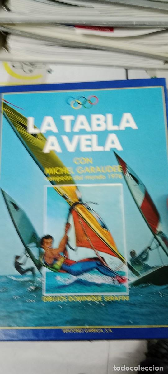 Libros de segunda mano: S-07 LIBRO LA TABLA A VELA CON MICHEL GARAUDEE - Foto 1