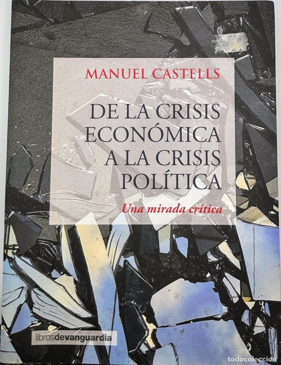 Gebrauchte B&uuml;cher: DE LA CRISIS ECONOMICA A LA CRISIS POLITICA - CASTELLS OLIV&Aacute;N, MANUEL