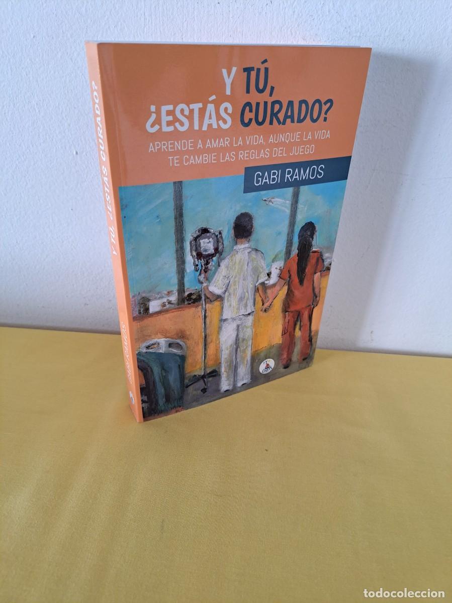 Libros de segunda mano: GABI RAMOS - Y TU, &iquest;EST&Aacute;S CURADO? - MARZO 2023 - Foto 1