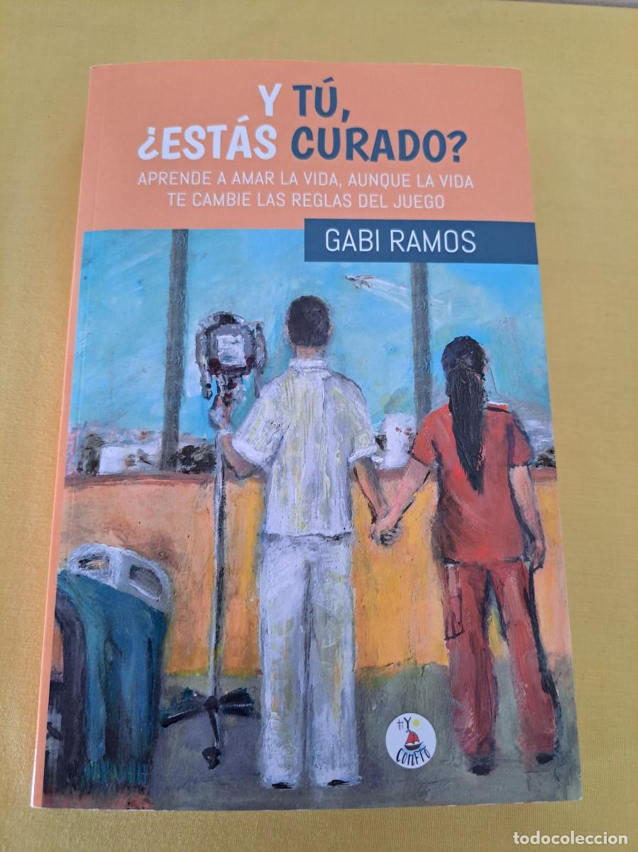 Libros de segunda mano: GABI RAMOS - Y TU, &iquest;EST&Aacute;S CURADO? - MARZO 2023 - Foto 2