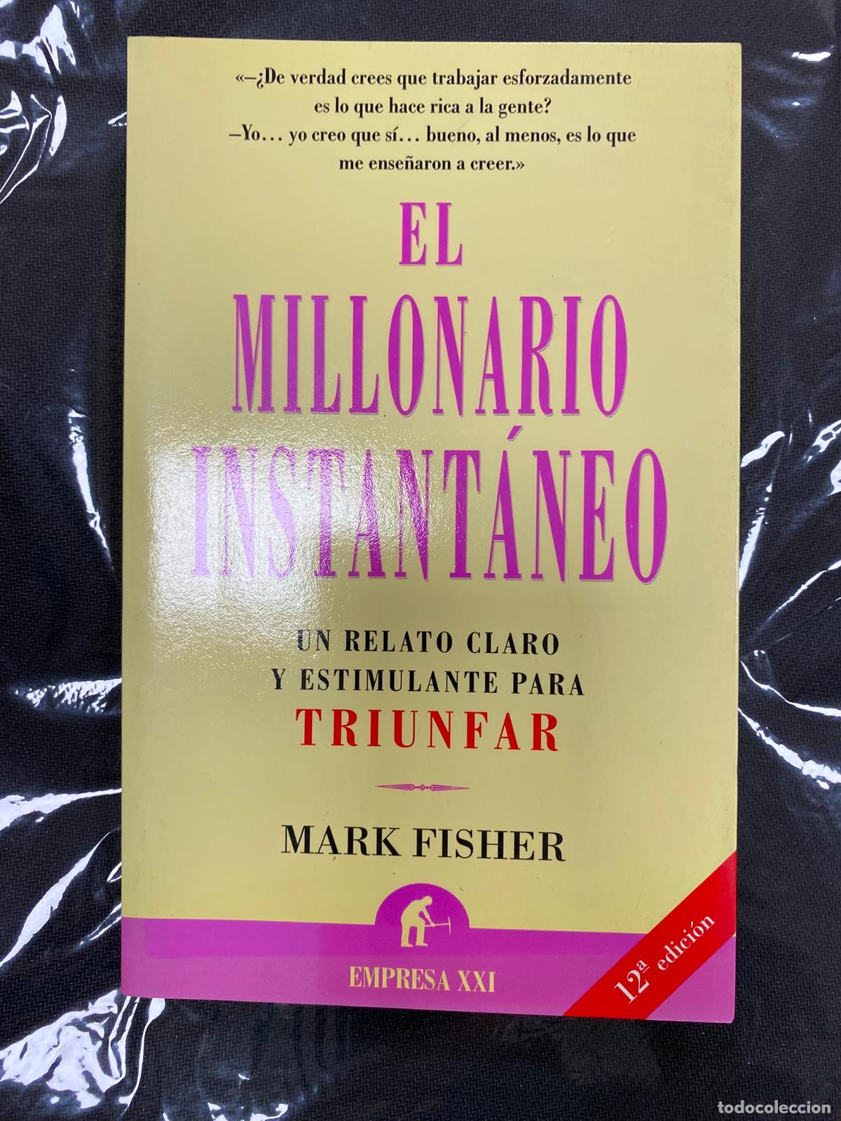 Libros de segunda mano: EL MILLONARIO INSTANTANEO MARK FISHER - Foto 1