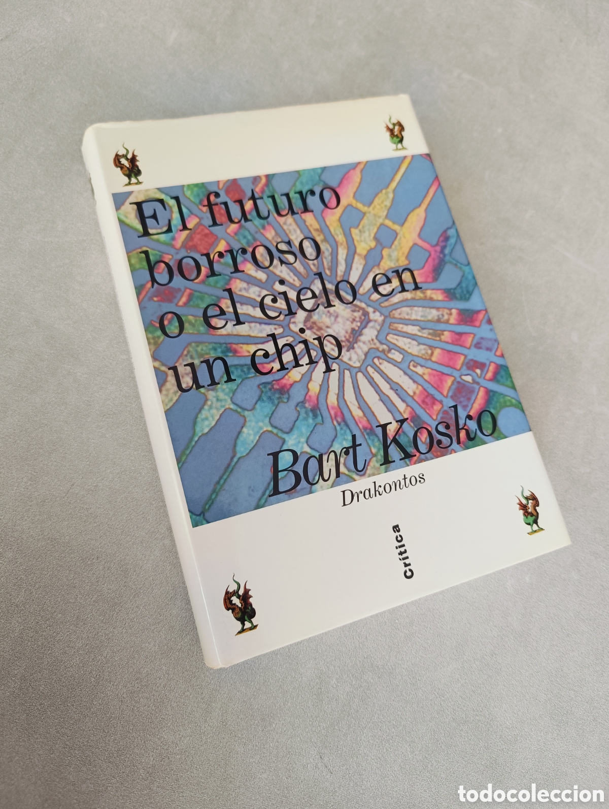 Libros de segunda mano: El futuro borroso o el cielo en un chip. Bart Kosko - Foto 3