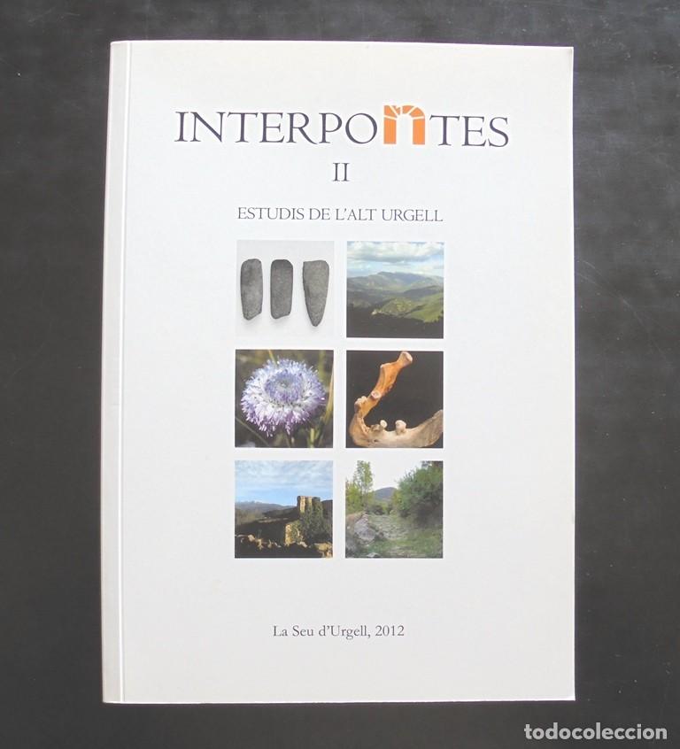 Libri di seconda mano: Interpontes II Estudis de l&rsquo;Alt Urgell 2010 La Seu d&rsquo;Urgell impecable