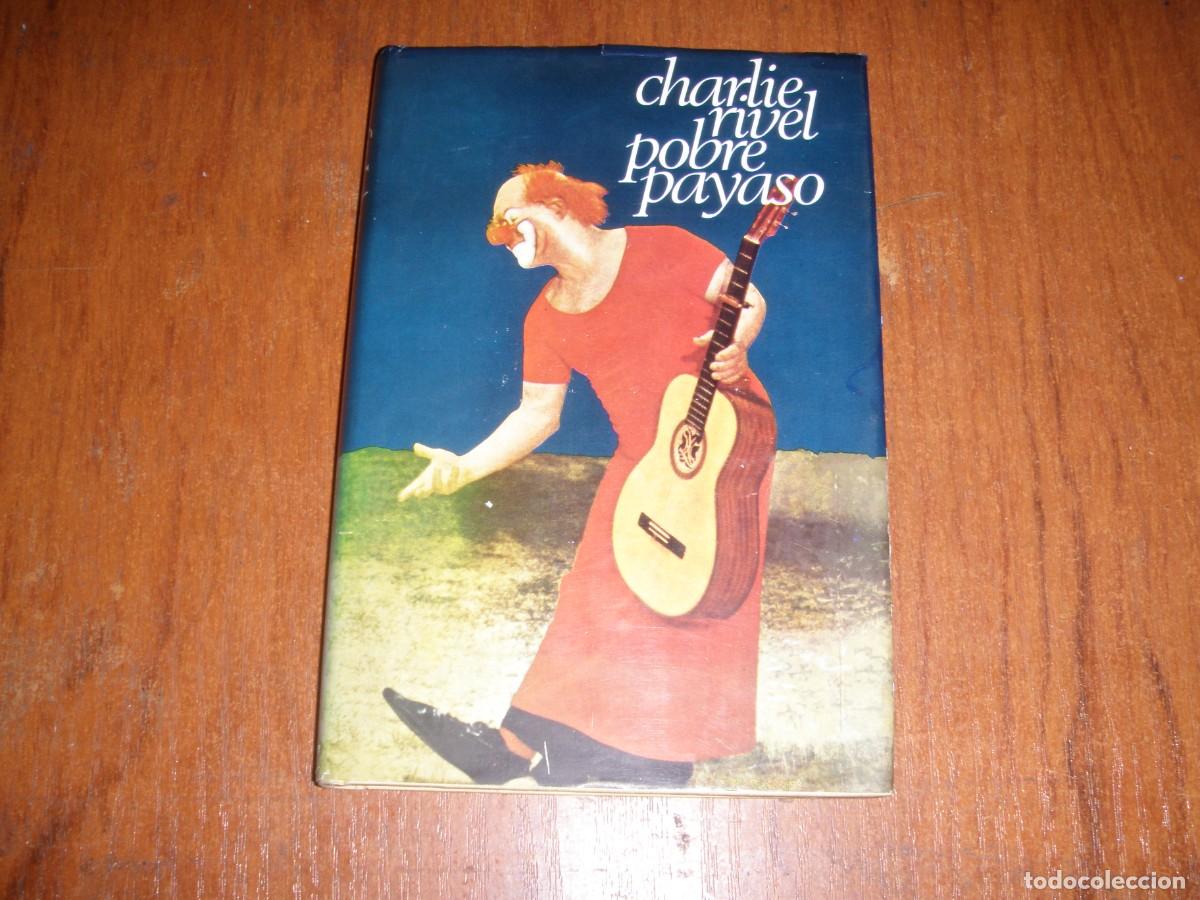 Libros de segunda mano: CHARLIE RIVEL POBRE PAYASO - Foto 1