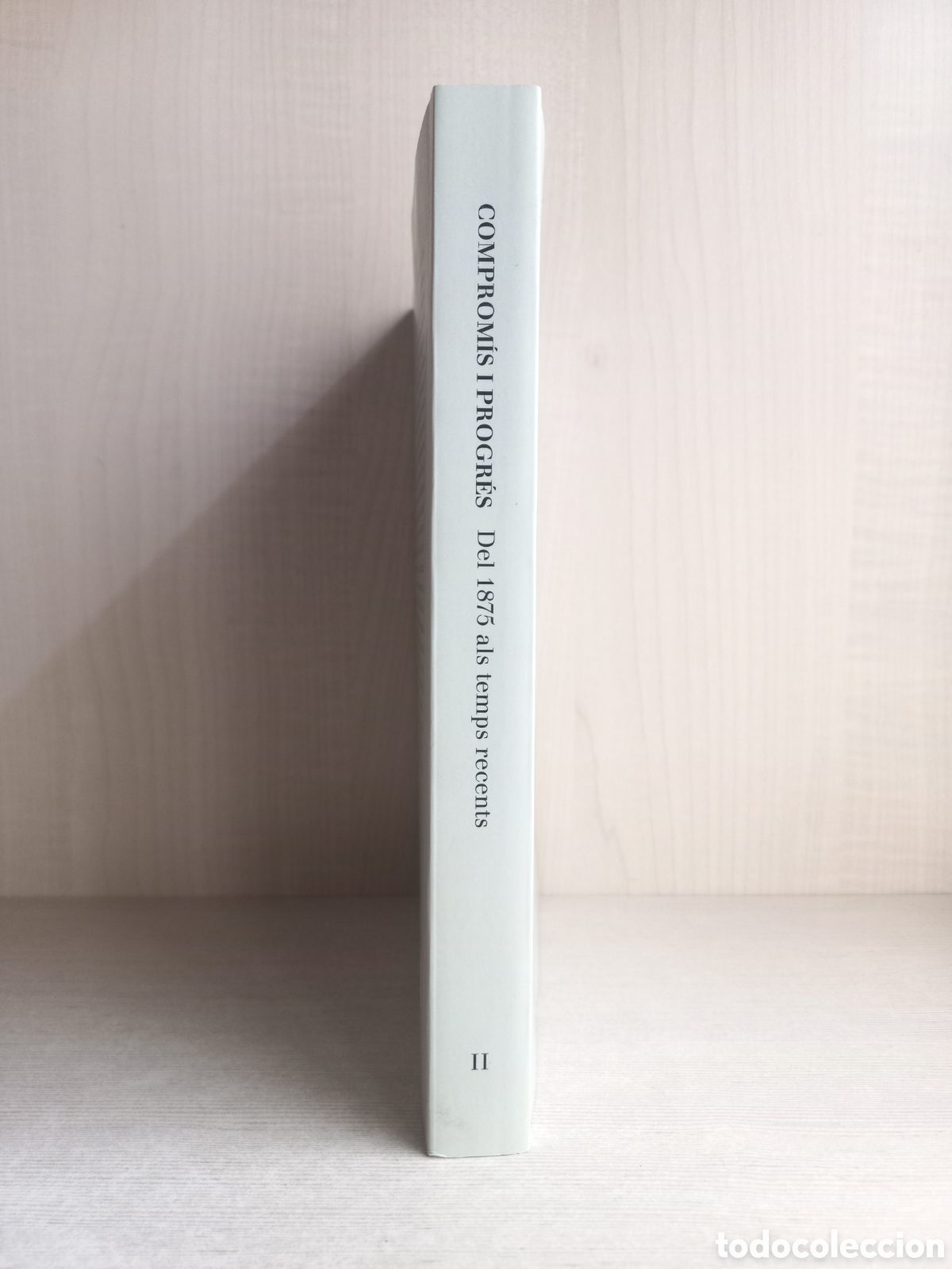 Libros de segunda mano: Comprom&iacute;s i Progr&eacute;s II. La societat econ&oacute;mica barcelonesa. Albert Balcells. Dedicatoria. Catal&aacute;n. - Foto 2