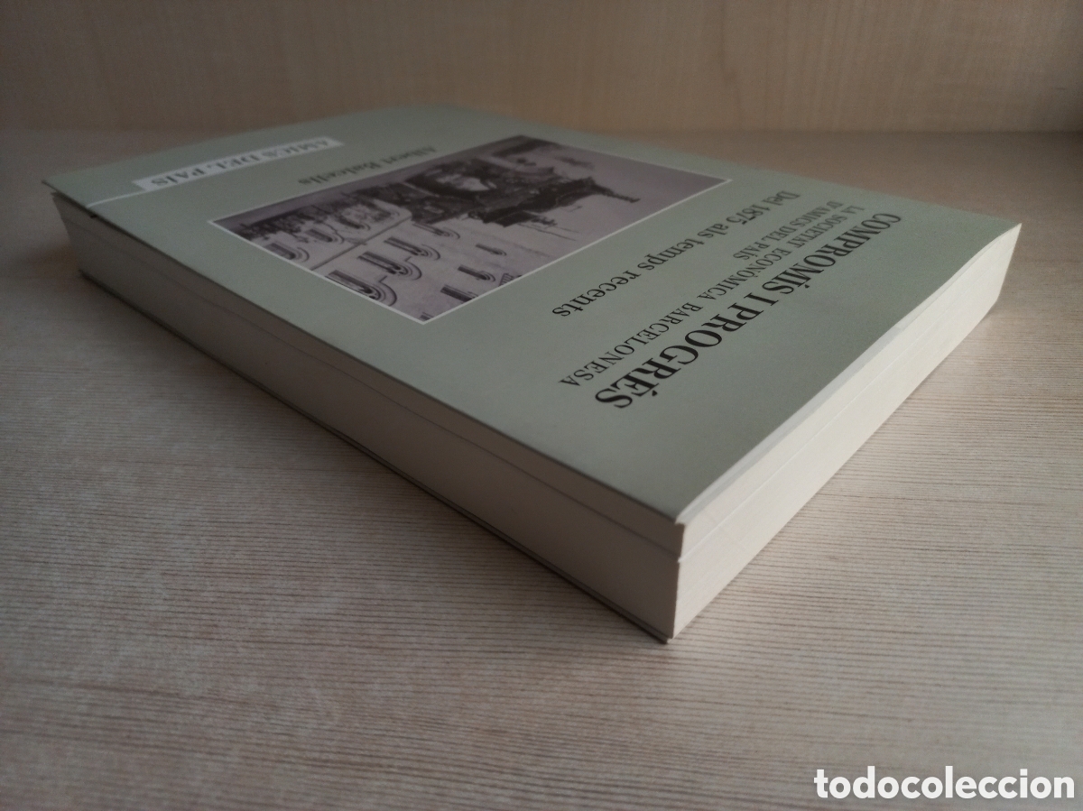 Libros de segunda mano: Comprom&iacute;s i Progr&eacute;s II. La societat econ&oacute;mica barcelonesa. Albert Balcells. Dedicatoria. Catal&aacute;n. - Foto 4