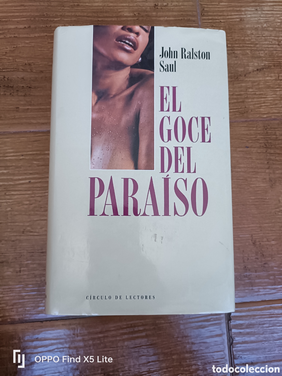 Libros de segunda mano: Libro El Goce del Para&iacute;so -John Ralston Sa&uacute;l -Circulo de Lectores- - Foto 1