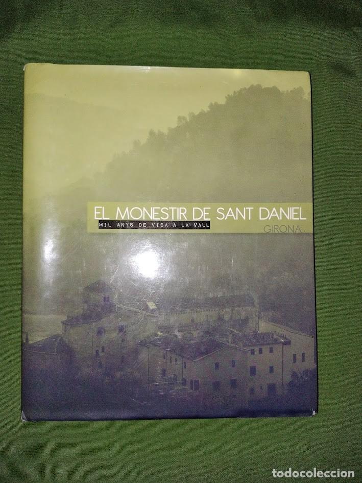 Libri di seconda mano: EL MONESTIR DE SANT DANIEL GIRONA MIL ANYS DE VIDA A LA VALL