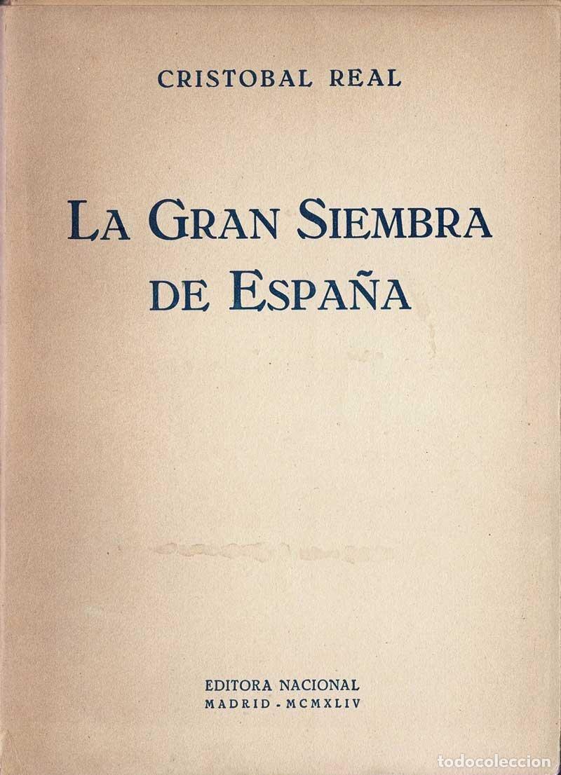 Libros de segunda mano: La gran siembra de Espa&ntilde;a (dedicado) - Crist&oacute;bal Real - Foto 1