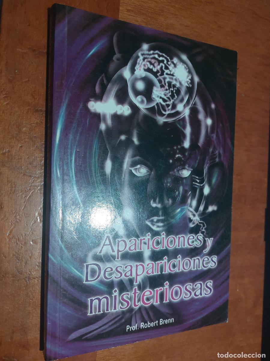 Libros de segunda mano: APARICIONES Y DESPARICIONES MISTERIOSAS. PROF. ROBERT BRENN. R&Uacute;STICA. BUEN ESTADO - Foto 1