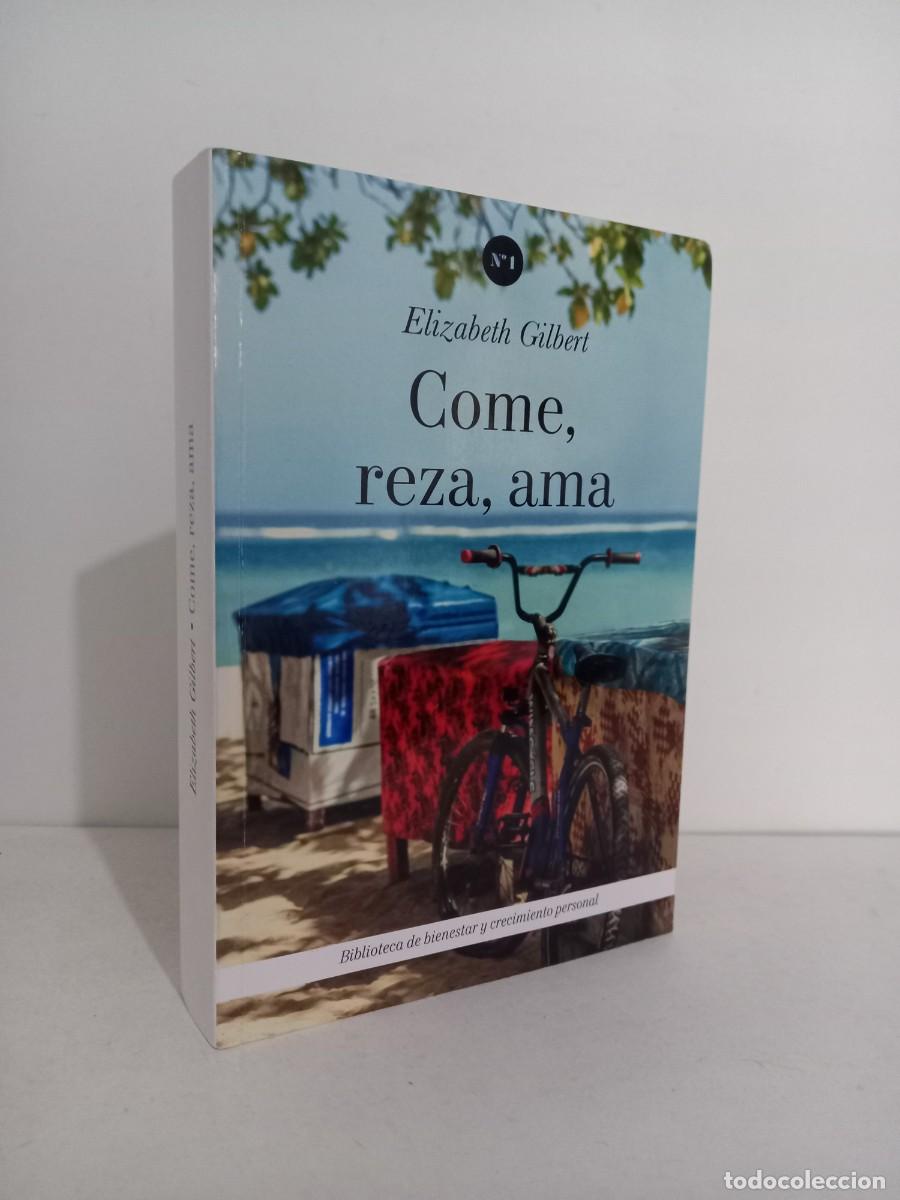 Libros de segunda mano: Elizabeth Gilbert. Come, Reza, Ama. Penguin Random House editorial. 2018 - Foto 1