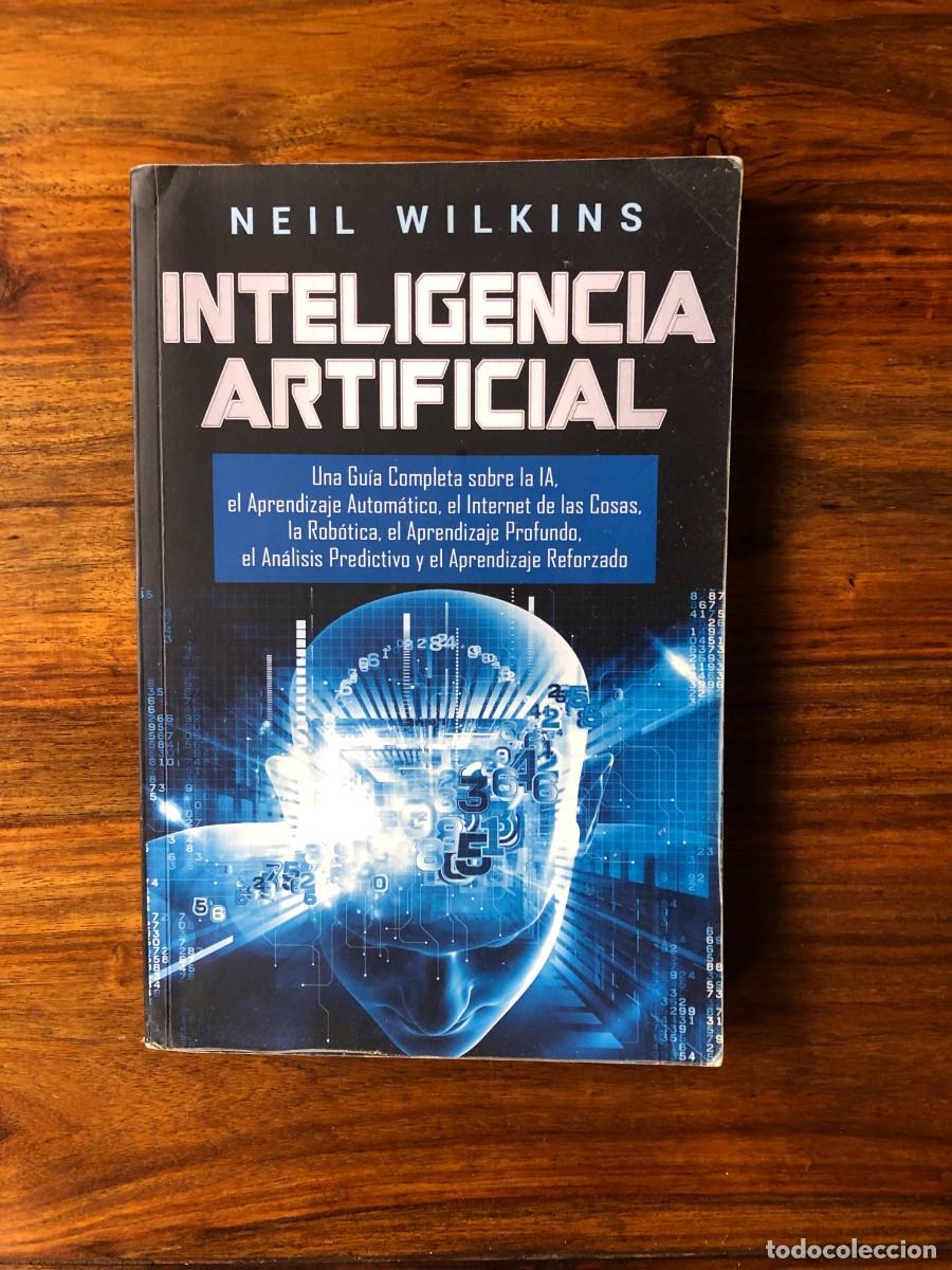 Libros de segunda mano: Inteligencia artificial. Neil Wilkins. Gu&iacute;a completa sobre la IA. - Foto 1