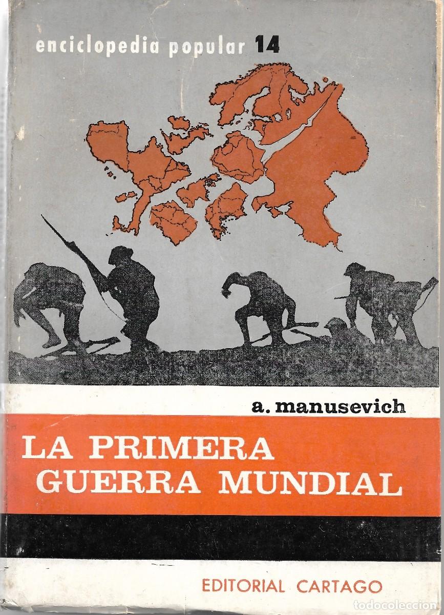 Libros de segunda mano: LA PRIMERA GUERRA MUNDIAL. De A.Manusevich - Foto 1