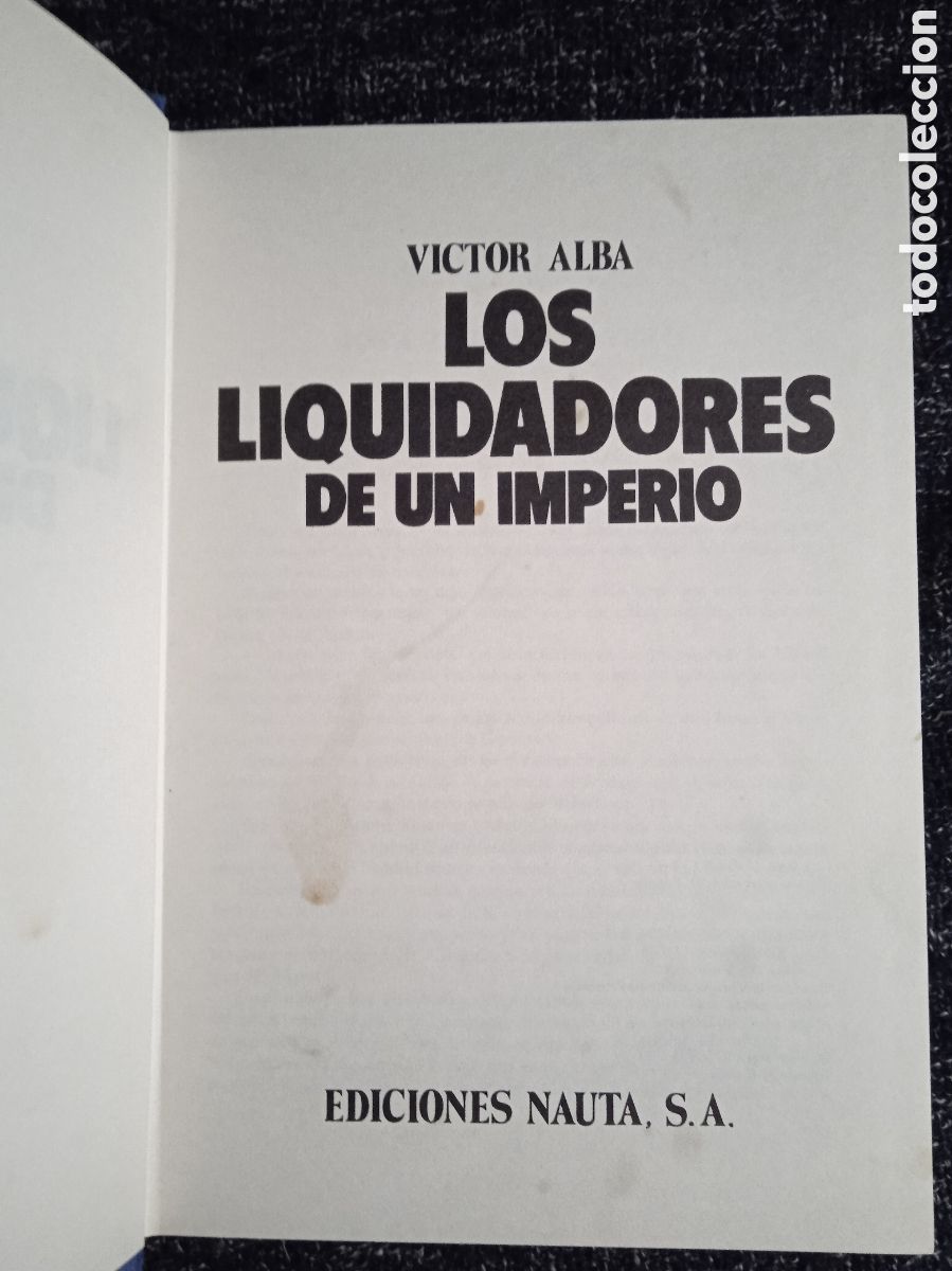 Libros de segunda mano: LOS LIQUIDADORES DE UN IMPERIO. / Victor Alba. - Foto 1