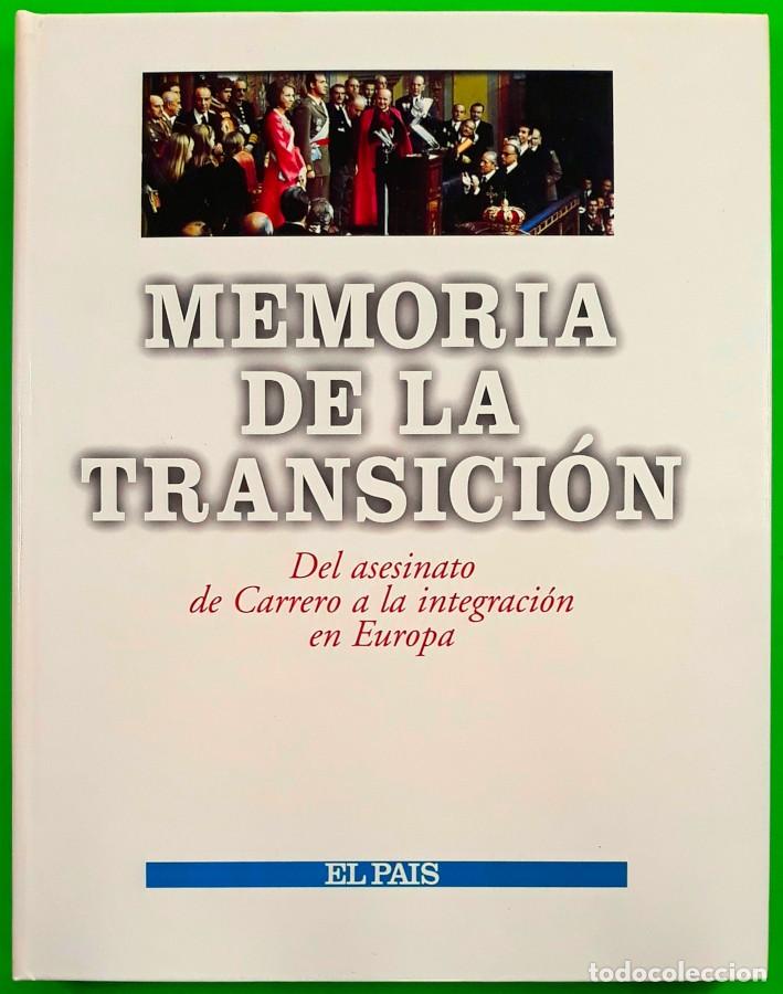 Libri di seconda mano: Memoria de la transici&oacute;n: Del asesinato de Carrero a la integraci&oacute;n en Europa - El Pa&iacute;s