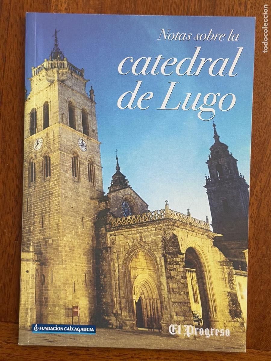 Notas sobre la Catedral de Lugo, Galicia.