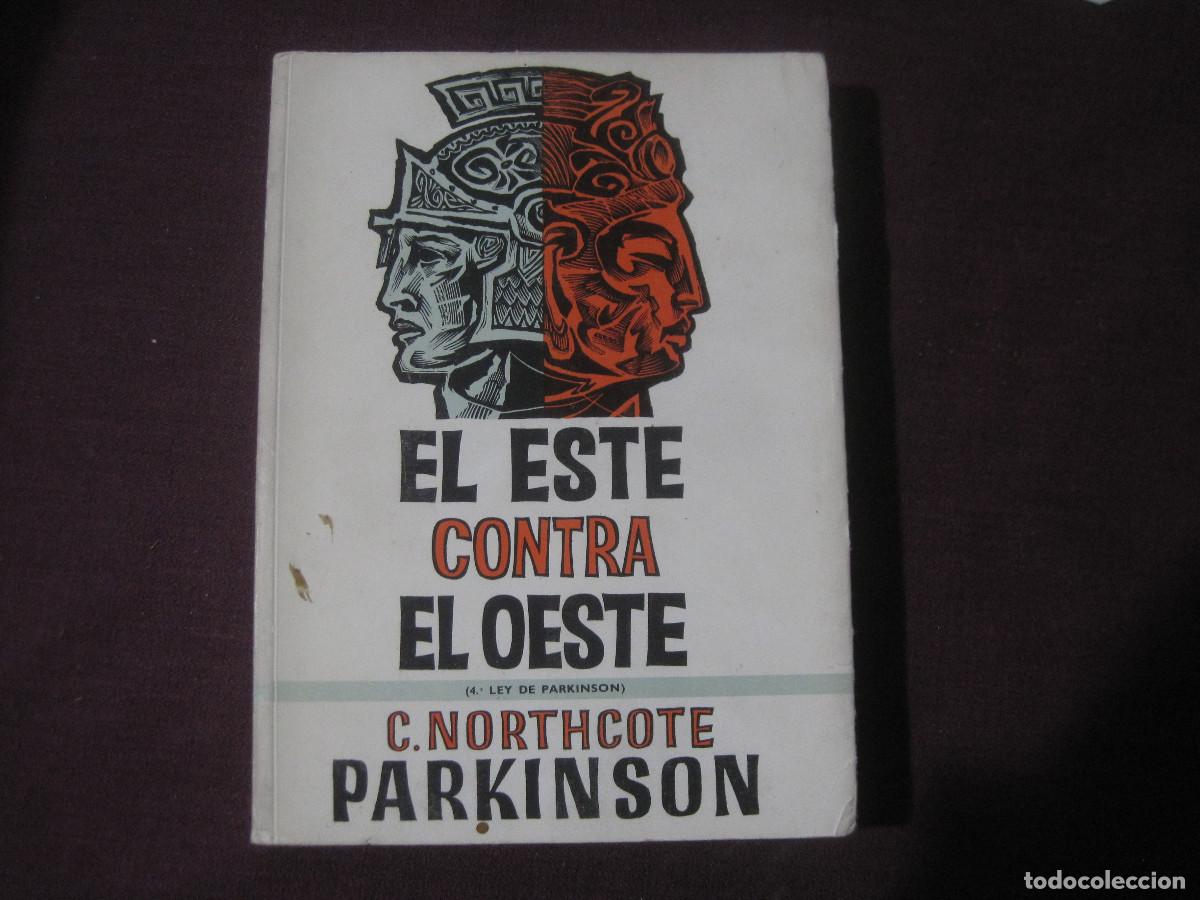 Libros de segunda mano: C. Northcote Parkinson - El este contra el oeste - Deusto - Foto 1
