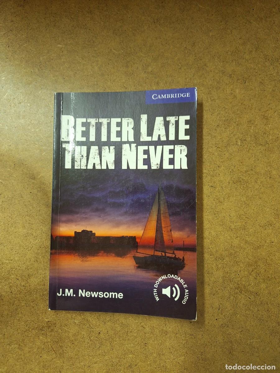 Libros de segunda mano: Better late than never - J. M. Newsome - Foto 1