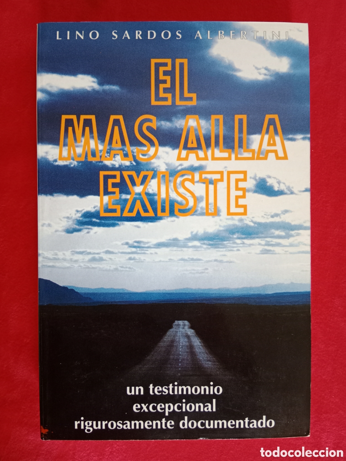 Libros de segunda mano: EL M&Aacute;S ALL&Aacute; EXISTE , SARDOS ALBERTINI , UN TESTIMONIO EXCEPCIONAL - Foto 1