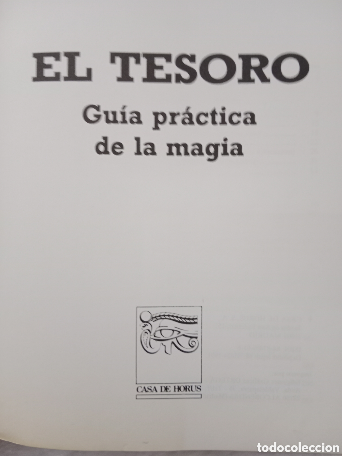 Libros de segunda mano: EL TESORO, GU&Iacute;A PR&Aacute;CTICA DE LA MAGIA , CASA DE HORUS - Foto 3