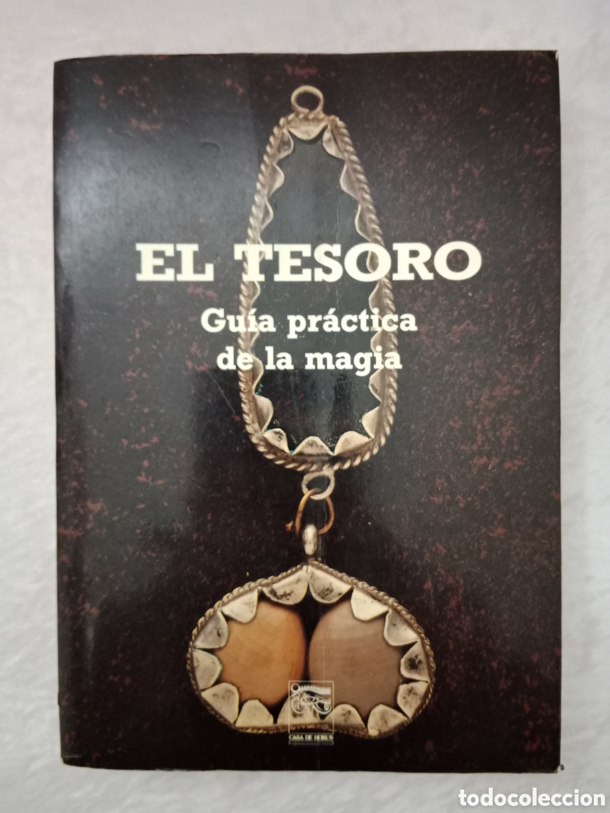 Libros de segunda mano: EL TESORO, GU&Iacute;A PR&Aacute;CTICA DE LA MAGIA , CASA DE HORUS - Foto 1