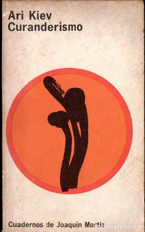 Libros de segunda mano: ARI KIEV : CURANDERISMO (MORTIZ, M&Eacute;XICO, 1972) - Foto 1