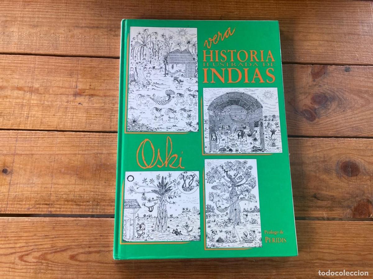 Libros de segunda mano: VERA HISTORIA ILUSTRADA DE LAS INDIAS - OSKI - Foto 1