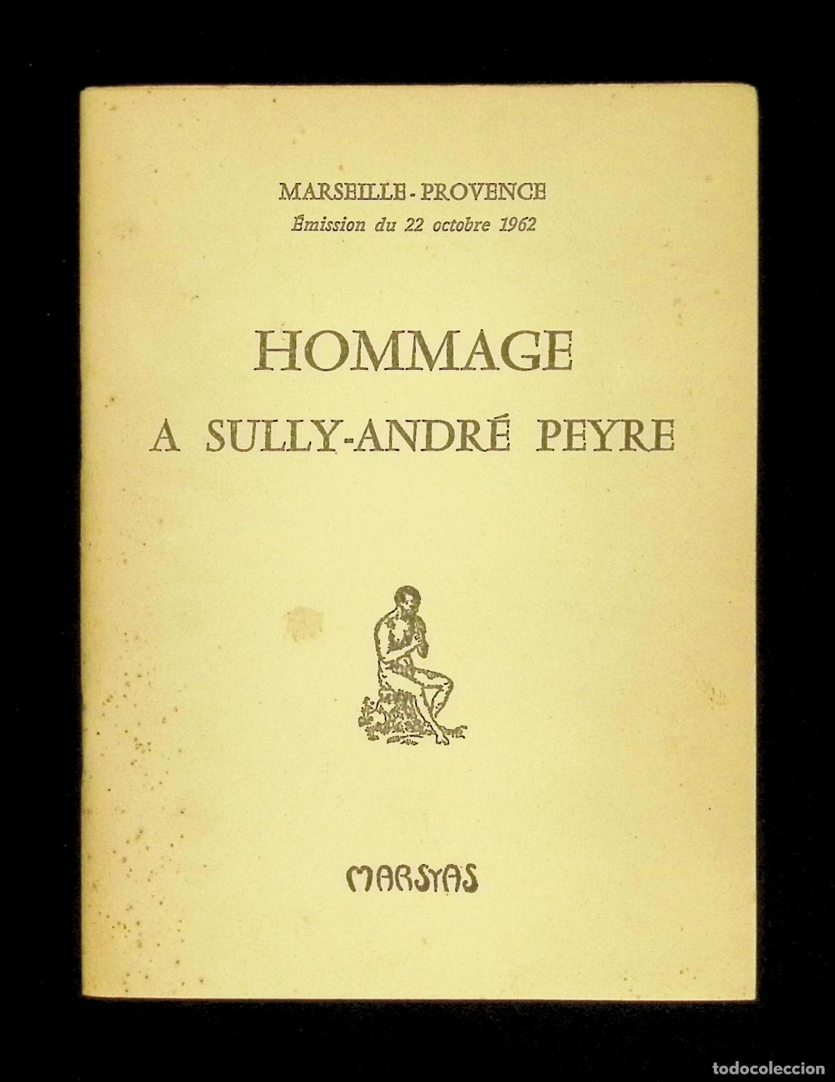 Libros de segunda mano: HOMMAGE A SULLY-ANDR&Eacute; PEYRE. - VV.AA. EDICI&Oacute;N DE 1000 EJEMPLARES. - Foto 1
