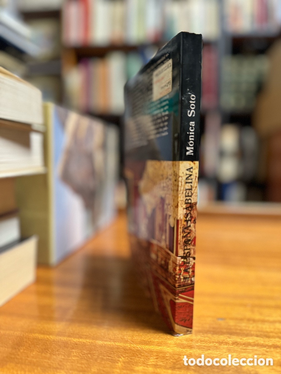 Libros de segunda mano: LA ESPA&Ntilde;A ISABELINA. MONICA SOTO. - Foto 3