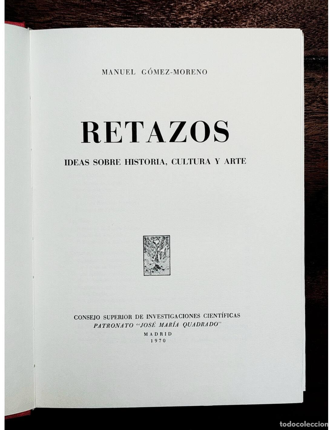 Libros de segunda mano: RETAZOS. G&Oacute;MEZ-MORENO, Manuel. CSIC. 1970. - Foto 2