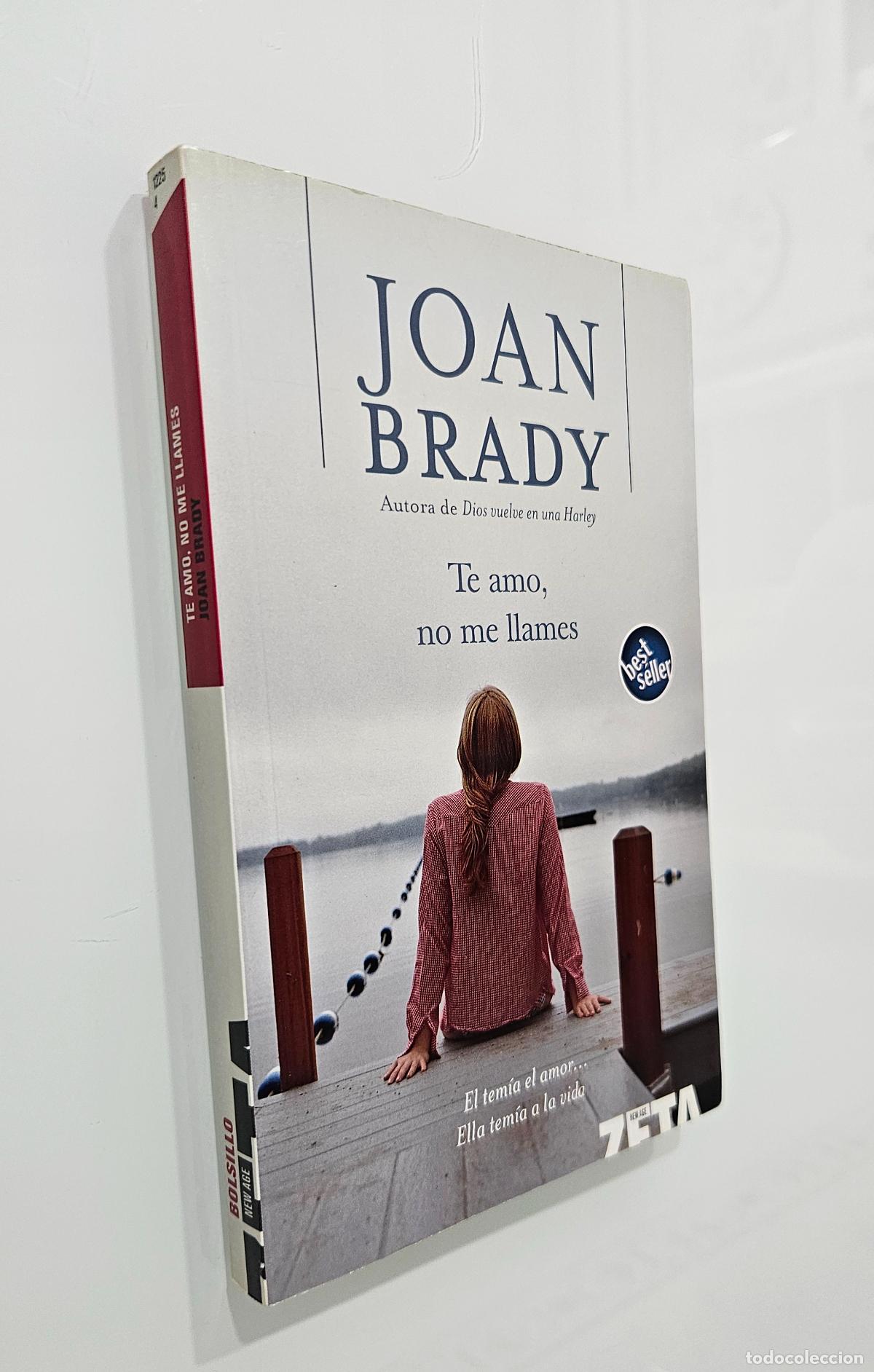 Libros de segunda mano: Te amo, no me llames / Joan Brady / Ediciones B, 2006 - Foto 1