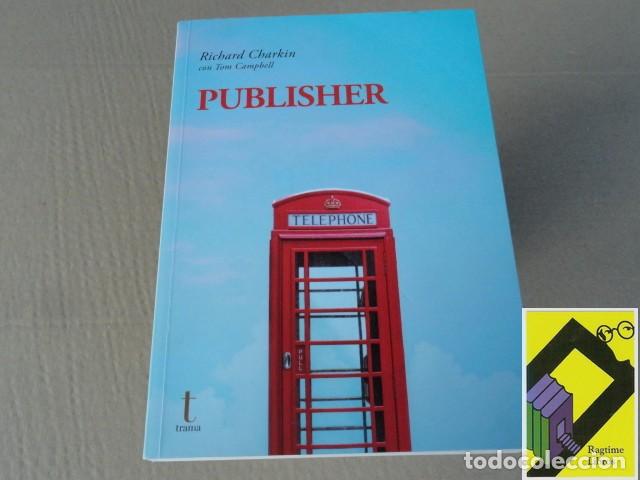 Libros de segunda mano: CHARKIN, Richard: Publisher (Trad:I&ntilde;igo Garc&iacute;a Ureta)