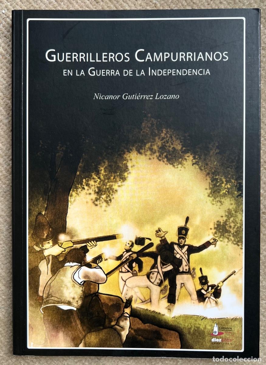 Libros de segunda mano: Guerrilleros Campurrianos en la Guerra de la Independencia - Nicanor Gutierrez (Campoo - Cantabria)